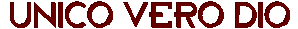 Crediamo nell'Unico Vero Iddio, eterno, onnipotente, onnisciente ed onnipresente!