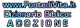 Spiegazione del Termine Biblico: ADOZIONE