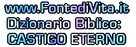 Spiegazione del Termine Biblico: CASTIGO ETERNO