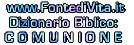 Spiegazione del Termine Biblico: COMUNIONE