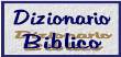 Utile strumento per esplorare, esaminare e trovare il significato di alcuni TERMINI contenuti nella Bibbia - Fonte di Vita Group