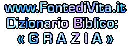 Spiegazione del Termine Biblico: GRAZIA