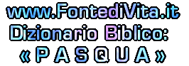 Spiegazione della Terminologia Biblica: PASQUA