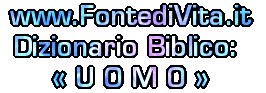 Spiegazione della Terminologia Biblica: UOMO