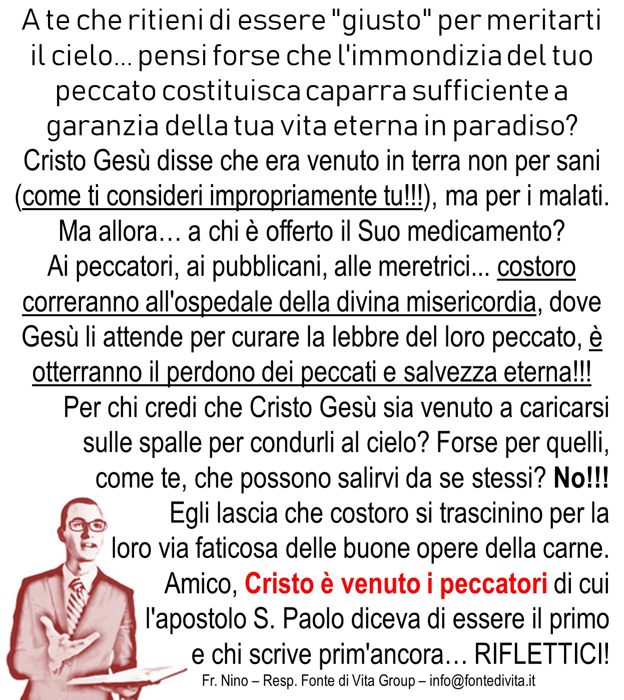 Evangelici: Cristo Ges� � venuto per i peccatori