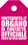 FontediVita.it � unico CANALE di Contatto Ufficiale per lo Staff Fonte di Vita Group