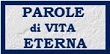 Parole di Vita Eterna a cura di Fontedivita.it
