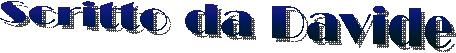 Scritto da Davide
